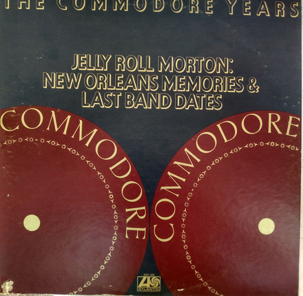 Jelly Roll Morton: New Orleans Memories & Last Band Dates