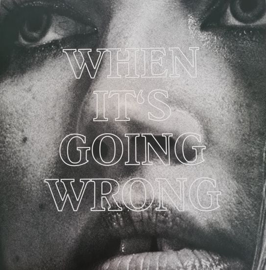When It's Going Wrong
