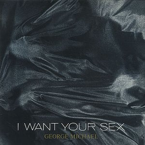 I Want Your Sex